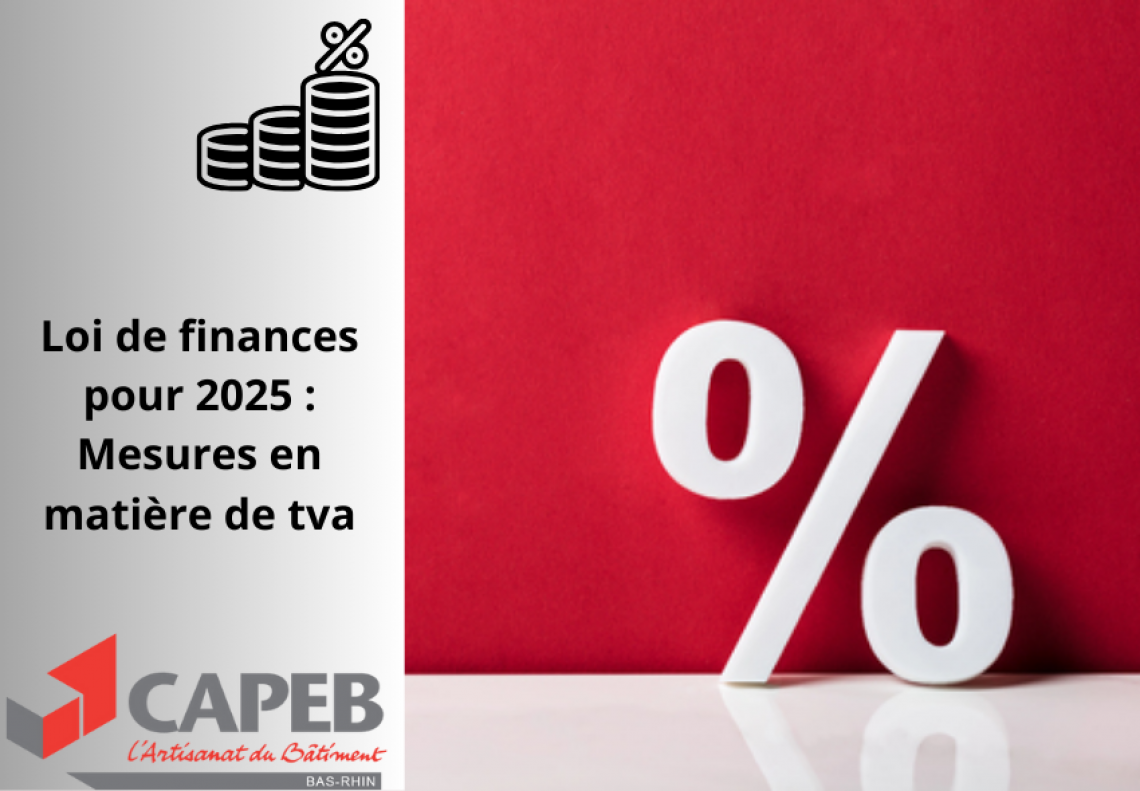 Loi de Finances 2025 : Changements importants pour la TVA ・ CAPEB